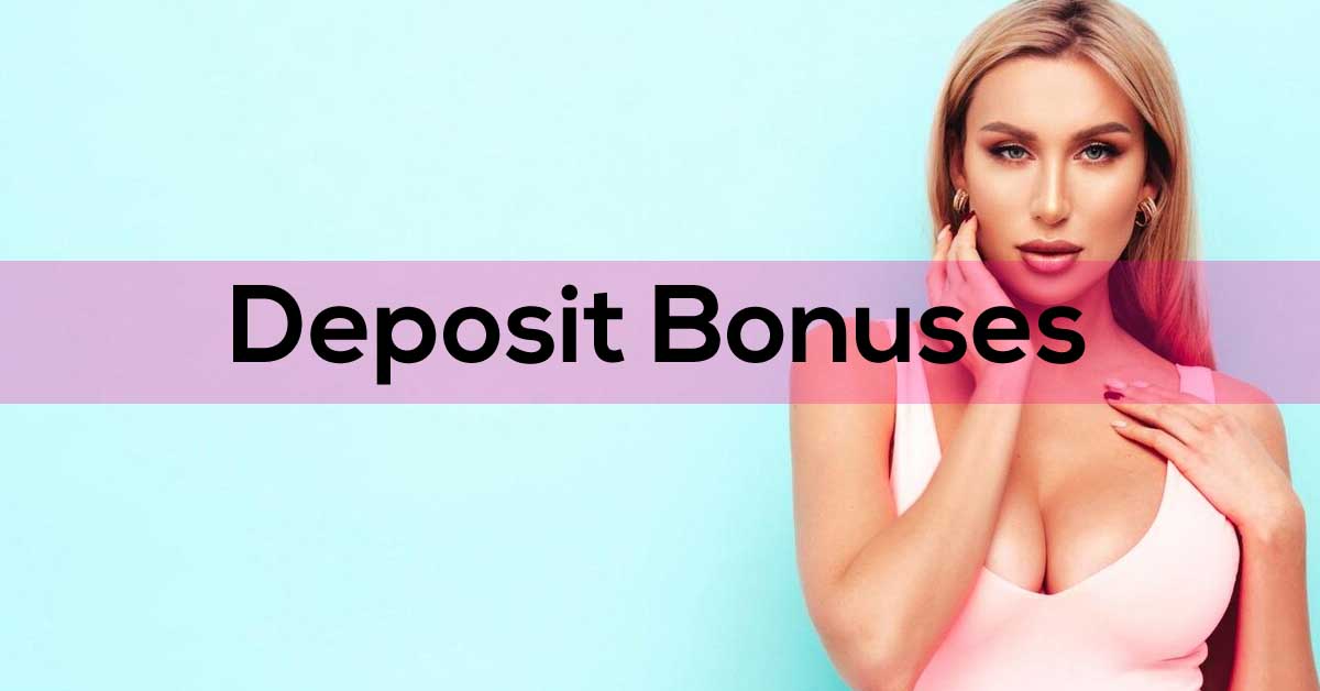 Deposit Bonuses