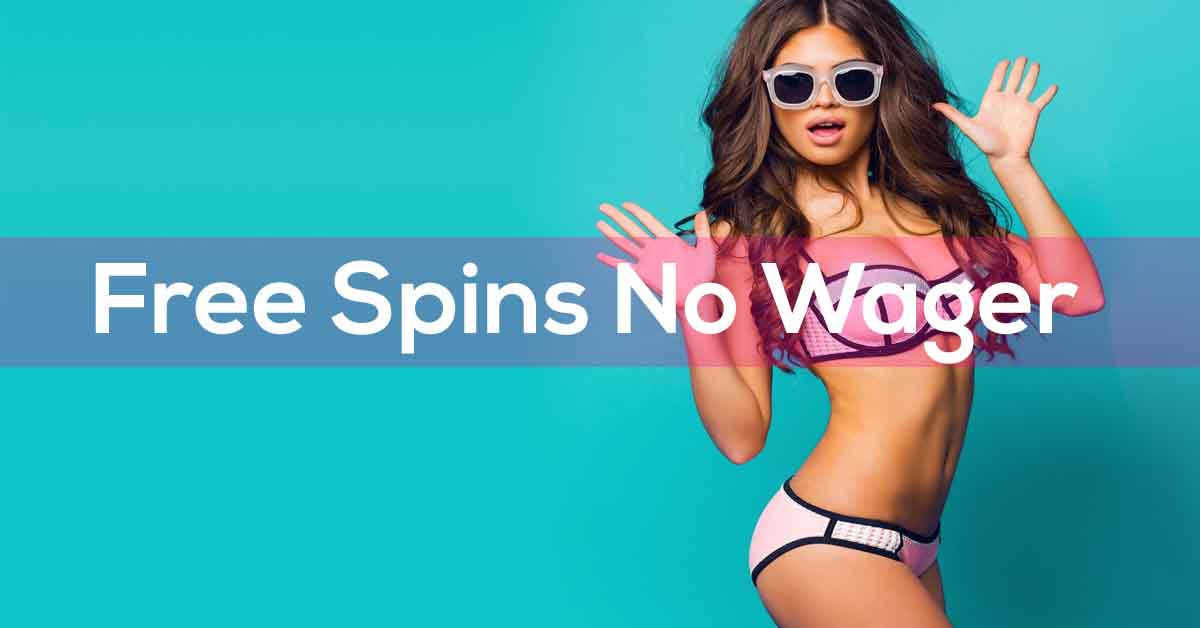 Free Spins Without Wagering