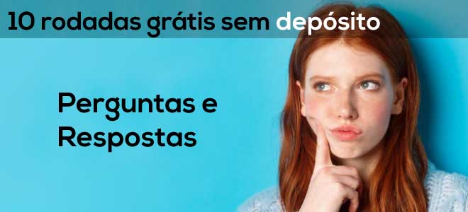 imagem relacionada ao assunto FAQ: 10 rodadas grátis sem depósito