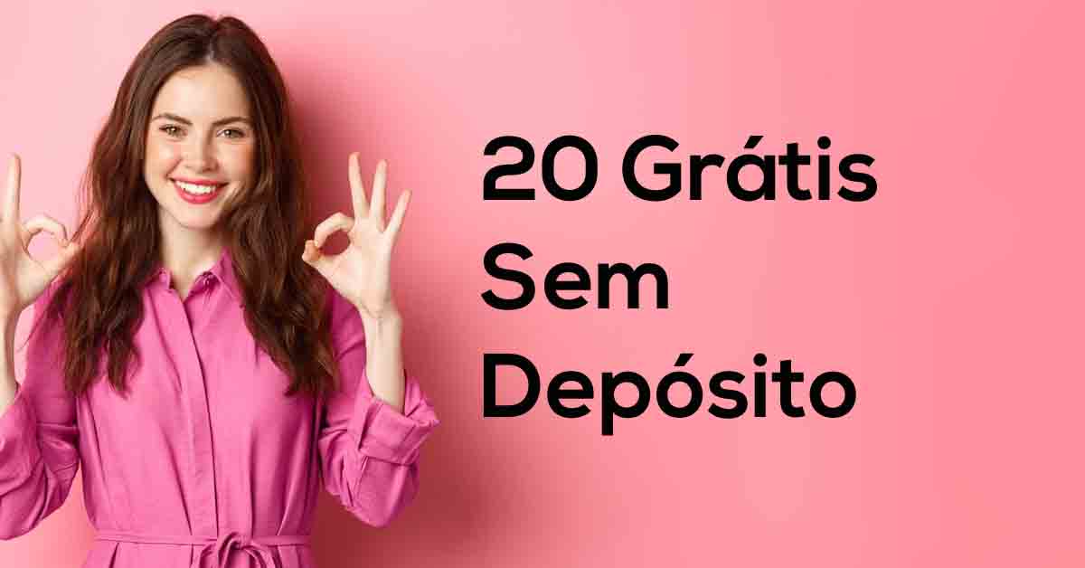 20 Grátis Sem Depósito