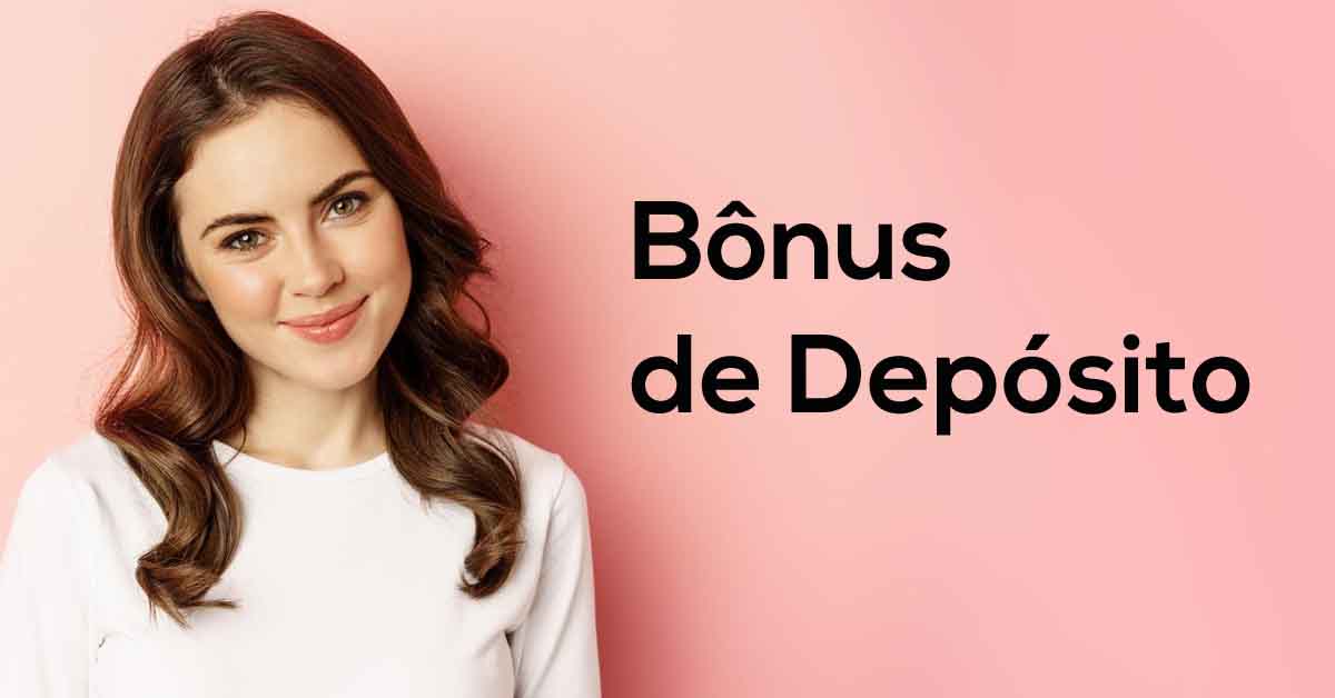 Bônus de Depósito