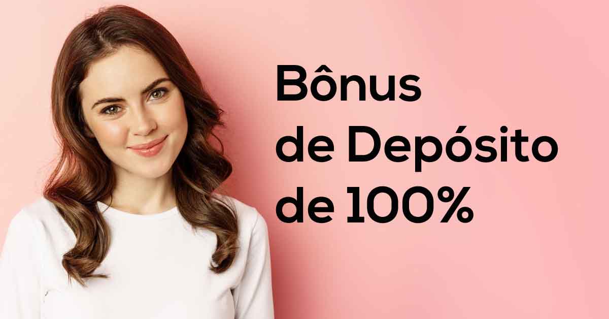 Bônus de Depósito de 100%