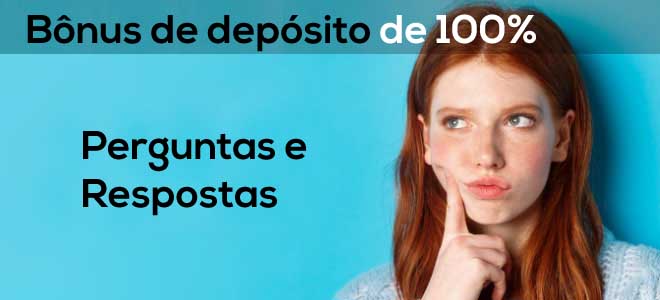 Bônus de Depósito de 100% preguntas e respostas